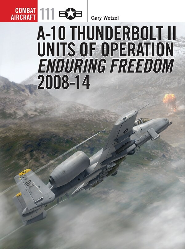Couverture_A-10 Thunderbolt Ii Units Of Operation Enduring Freedom 2008-14
