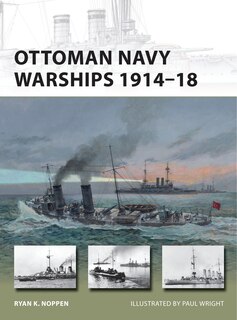 Front cover_Ottoman Navy Warships 1914–18
