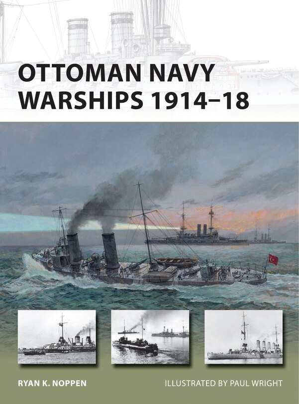 Front cover_Ottoman Navy Warships 1914–18