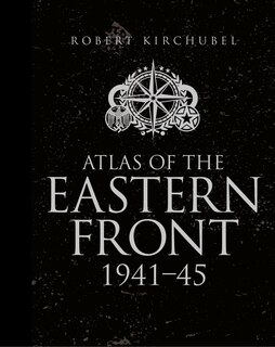 Atlas of the Eastern Front: 1941–45