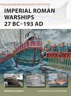 Front cover_Imperial Roman Warships 27 BC–193 AD