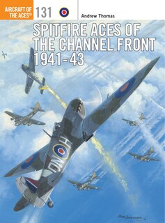 Front cover_Spitfire Aces Of The Channel Front 1941-43