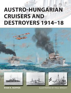 Couverture_Austro-Hungarian Cruisers and Destroyers 1914–18