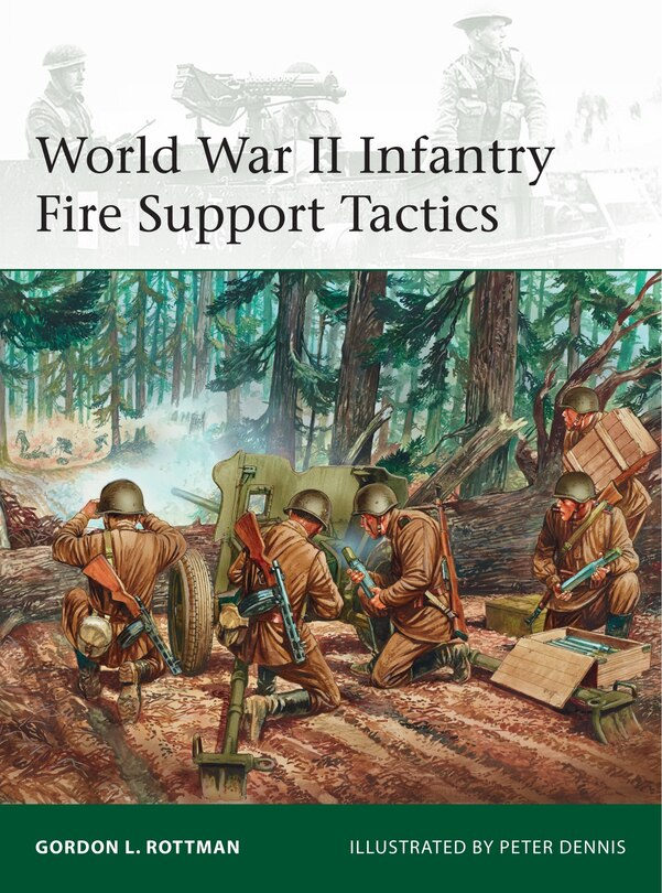 Front cover_World War Ii Infantry Fire Support Tactics