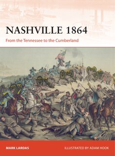 Nashville 1864: From The Tennessee To The Cumberland