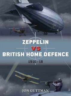 Front cover_Zeppelin vs British Home Defence 1915–18
