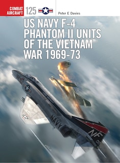 Couverture_Us Navy F-4 Phantom Ii Units Of The Vietnam War 1969-73