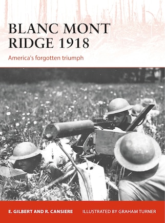 Blanc Mont Ridge 1918: America's Forgotten Victory