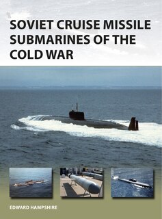 Front cover_Soviet Cruise Missile Submarines Of The Cold War