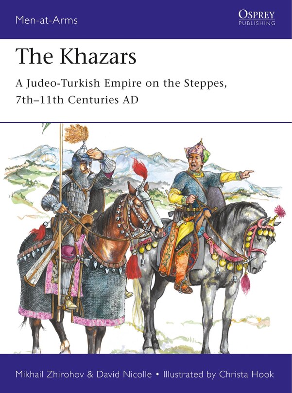 The Khazars: A Judeo-Turkish Empire on the Steppes, 7th–11th Centuries AD