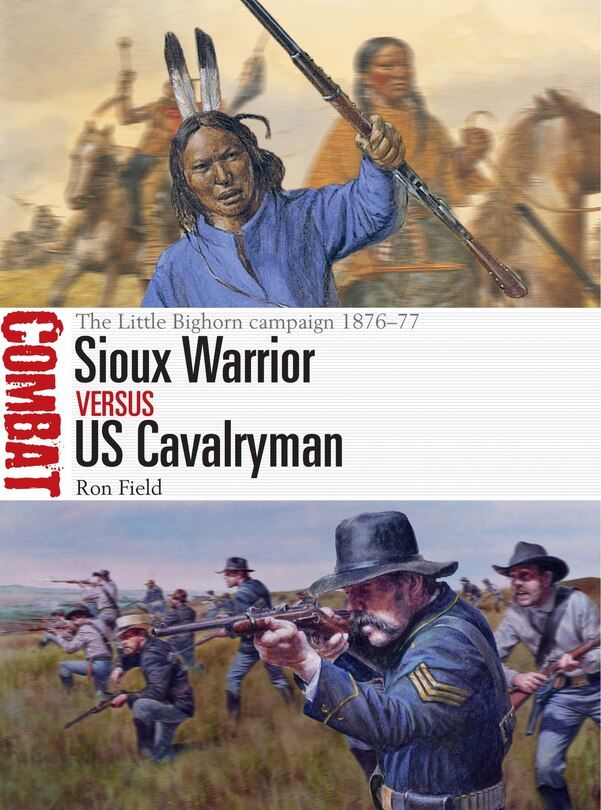 Front cover_Sioux Warrior vs US Cavalryman