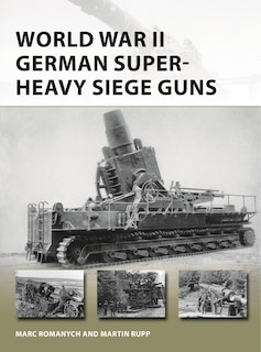 Front cover_World War Ii German Super-heavy Siege Guns