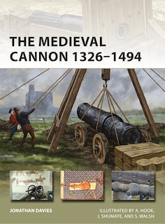 Couverture_The Medieval Cannon 1326–1494