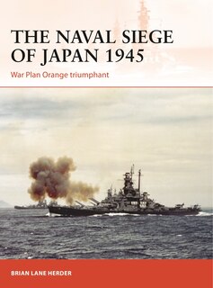 Front cover_The Naval Siege of Japan 1945