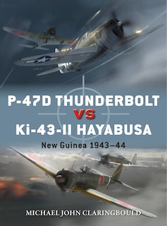 Couverture_P-47D Thunderbolt vs Ki-43-II Oscar