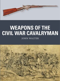 Couverture_Weapons Of The Civil War Cavalryman