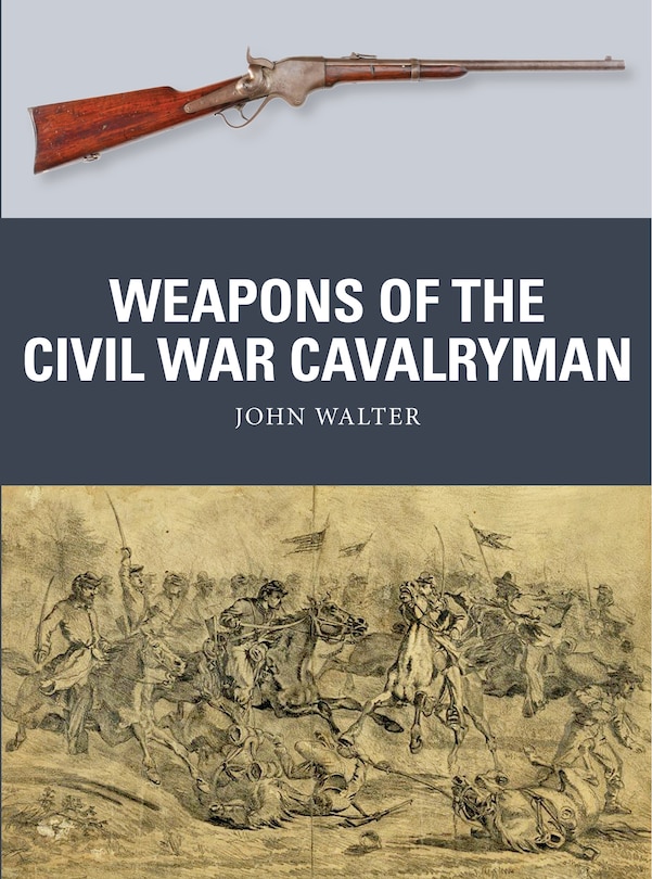 Couverture_Weapons Of The Civil War Cavalryman