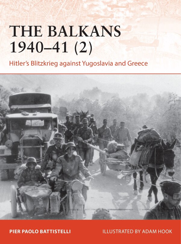 Balkans 1940–41 (2), The: Hitler's Blitzkrieg against Yugoslavia and Greece