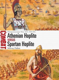 Front cover_Athenian Hoplite vs Spartan Hoplite