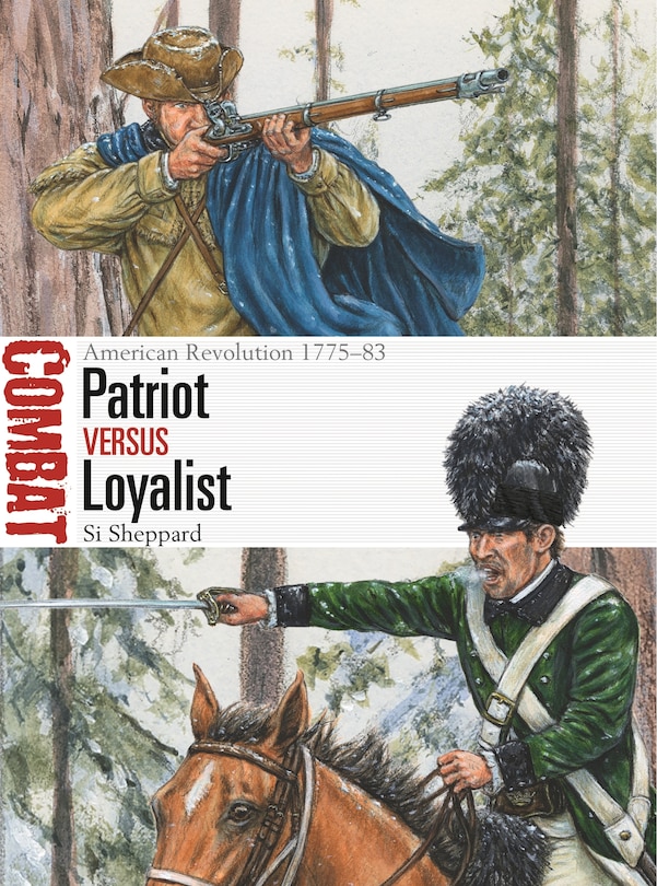 Patriot vs Loyalist: American Revolution 1775–83