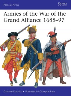 Front cover_Armies of the War of the Grand Alliance 1688–97