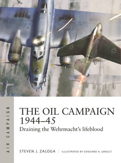 Couverture_The Oil Campaign 1944&ndash;45