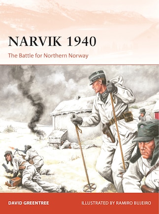 Narvik 1940: The Battle For Northern Norway