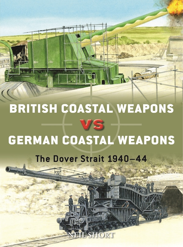 Front cover_British Coastal Weapons vs German Coastal Weapons