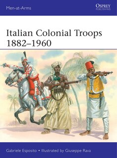 Front cover_Italian Colonial Troops 1882–1960