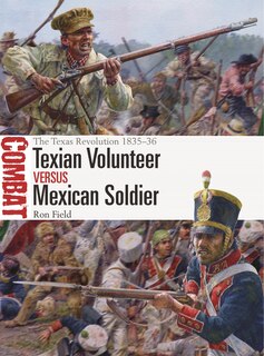 Front cover_Texian Volunteer vs Mexican Soldier