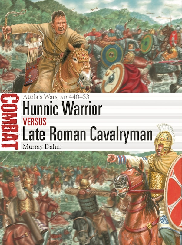 Front cover_Hunnic Warrior vs Late Roman Cavalryman