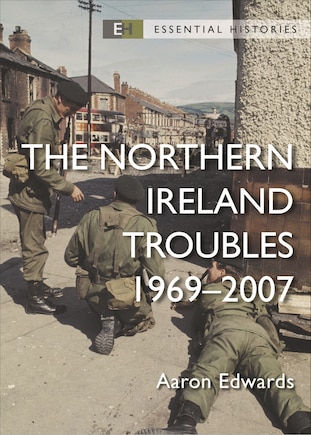 The Northern Ireland Troubles: 1969–2007