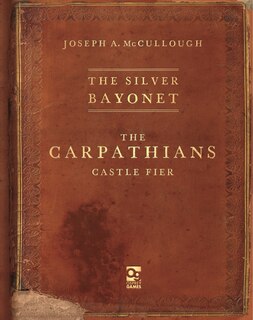 Front cover_The Silver Bayonet: The Carpathians: Castle Fier