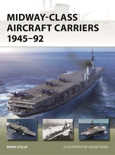 Front cover_Midway-Class Aircraft Carriers 1945–92