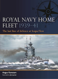 Royal Navy Home Fleet 1939–41: The last line of defence at Scapa Flow