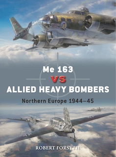 Couverture_Me 163 vs Allied Heavy Bombers