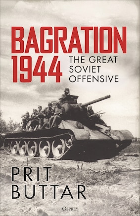 Bagration 1944: Death of an Army Group