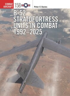 Front cover_B-52 Stratofortress Units in Combat 1992–2025