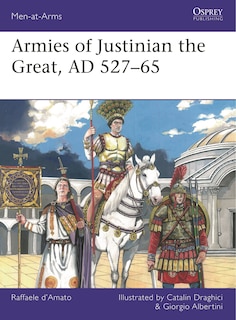 Couverture_Armies of Justinian the Great, AD 527–65