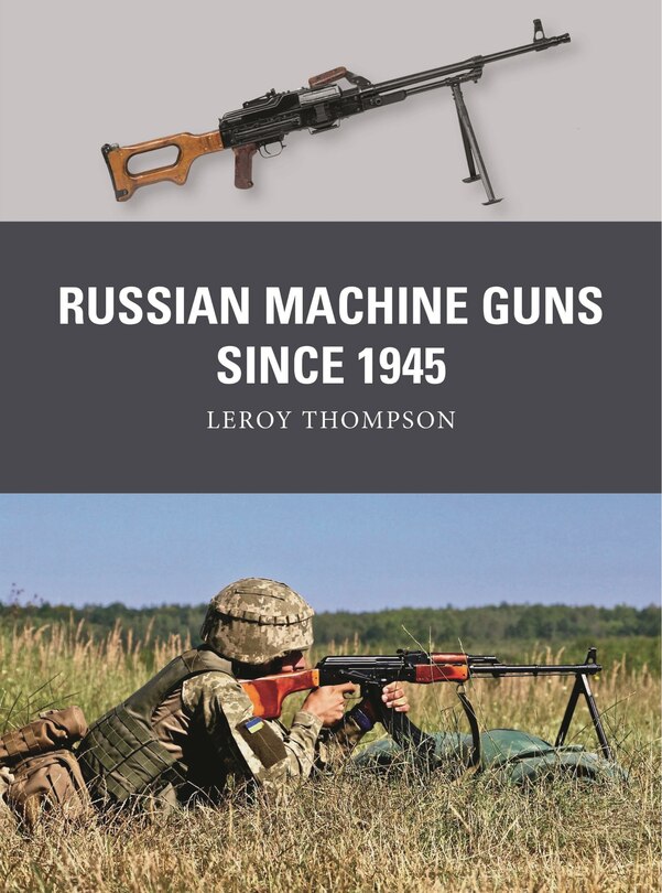 Front cover_Soviet and Russian Machine Guns since 1945
