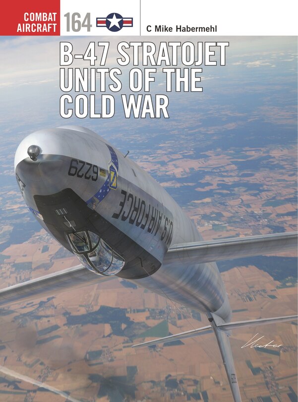 Couverture_B-47 Stratojet Units of the Cold War