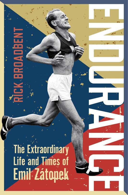 Endurance: The Extraordinary Life And Times Of Emil Zátopek