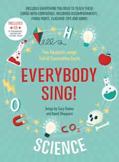 Everybody Sing! Science: Five Fantastic Songs Full Of Fascinating Facts by Suzy Davies