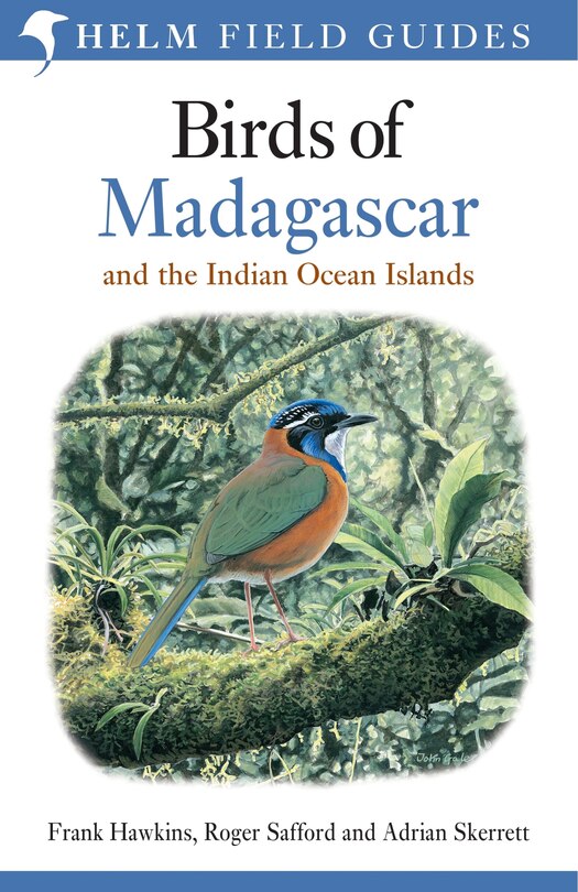 Front cover_Field Guide to the Birds of Madagascar and the Indian Ocean Islands
