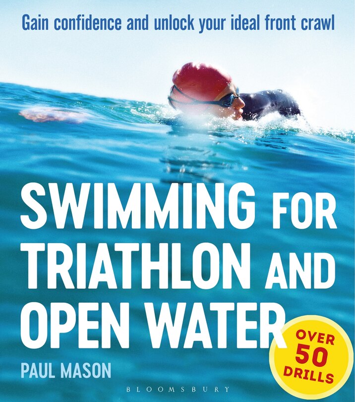 Swimming For Triathlon And Open Water: Gain Confidence And Unlock Your Ideal Front Crawl