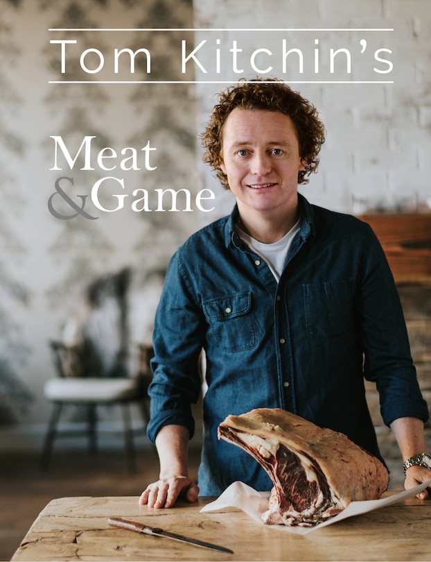 Front cover_Tom Kitchin's Meat And Game
