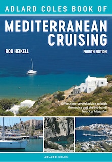 Front cover_The Adlard Coles Book of Mediterranean Cruising