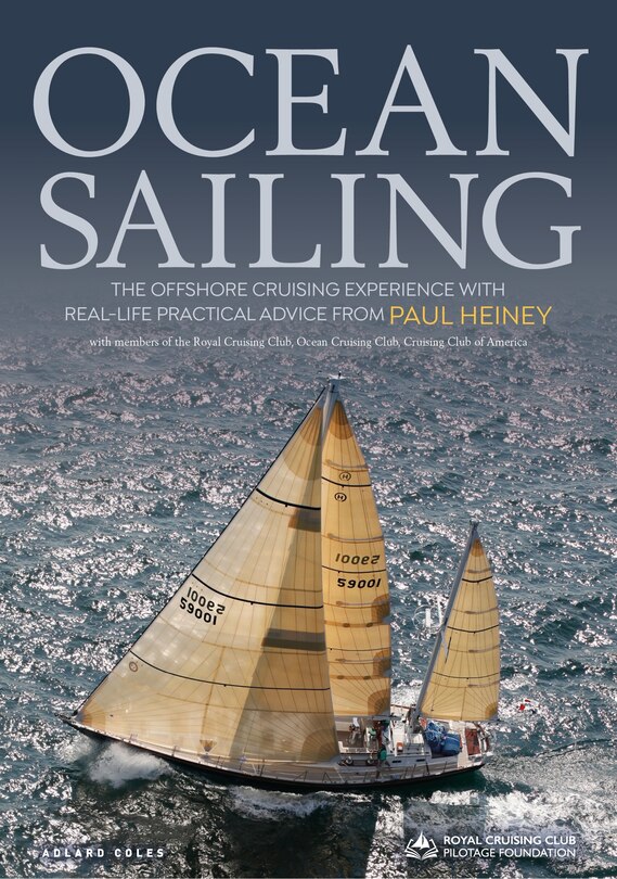 Ocean Sailing: The Offshore Cruising Experience With Real-life Practical Advice