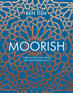 Moorish: Vibrant Recipes From The Mediterranean