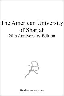 American University Of Sharjah: A Comprehensive, Coeducational, International University In The Arab World